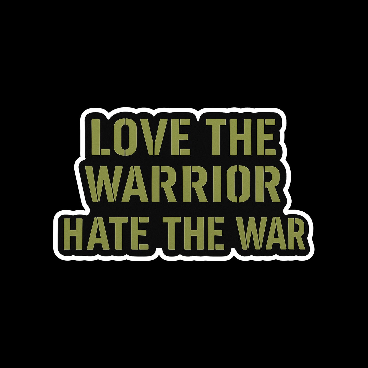 Love the Warrior - Hate the War
