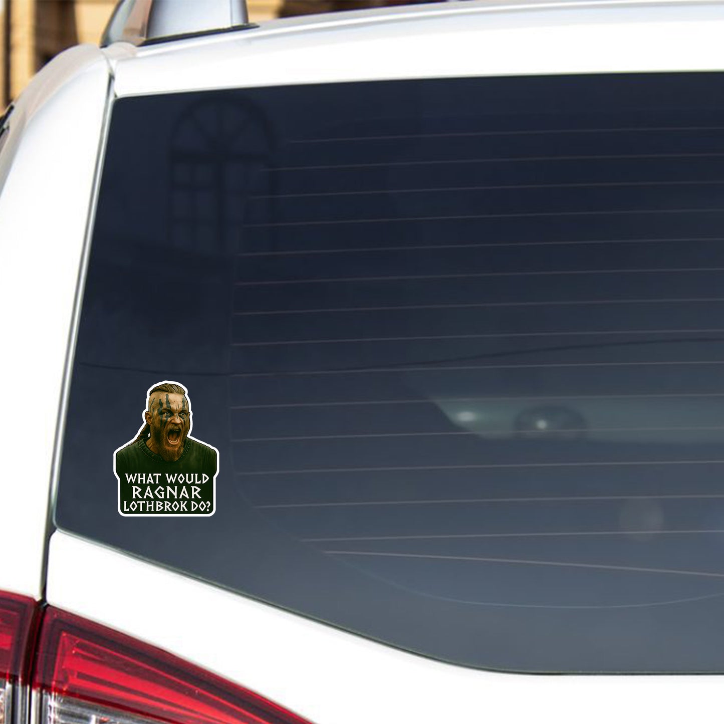 What Would Ragnar Lothbrok Do? - Battle Cry Sticker
