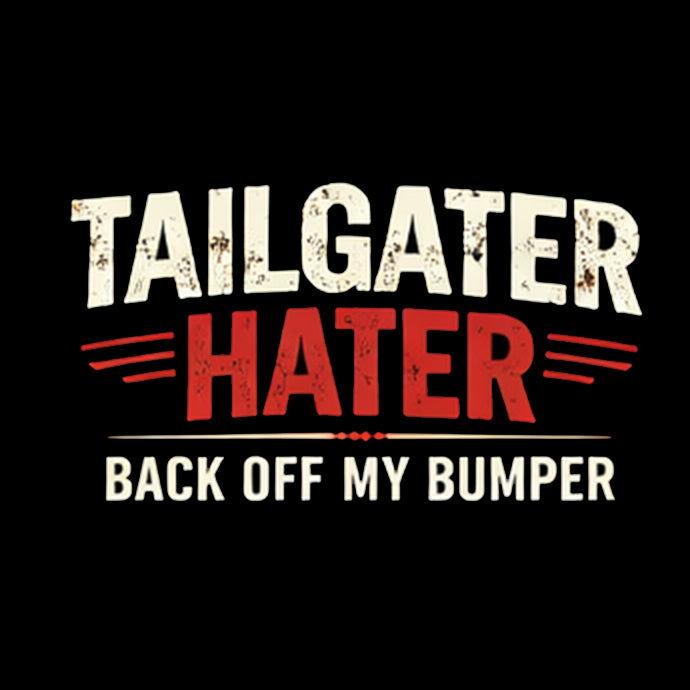 Tailgater Hater